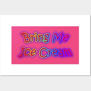 Bring Me Ice Cream Neon Retro Rainbow Posters and Art